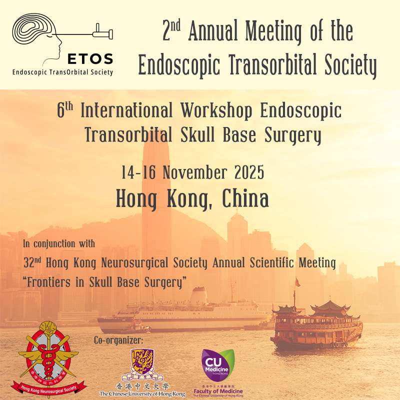 2nd Annual Meeting of Endoscopic Transorbital Society - Hong Kong 2025